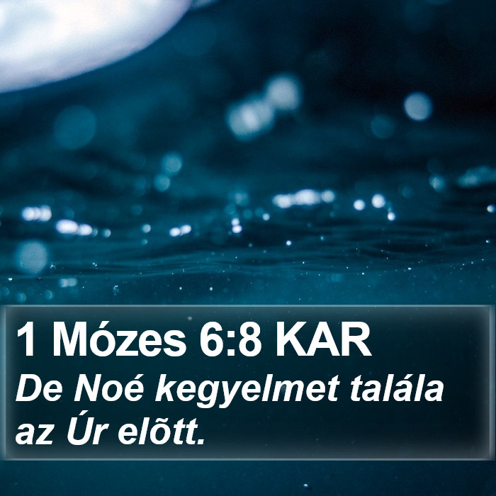 1 Mózes 6:8 KAR Bible Study