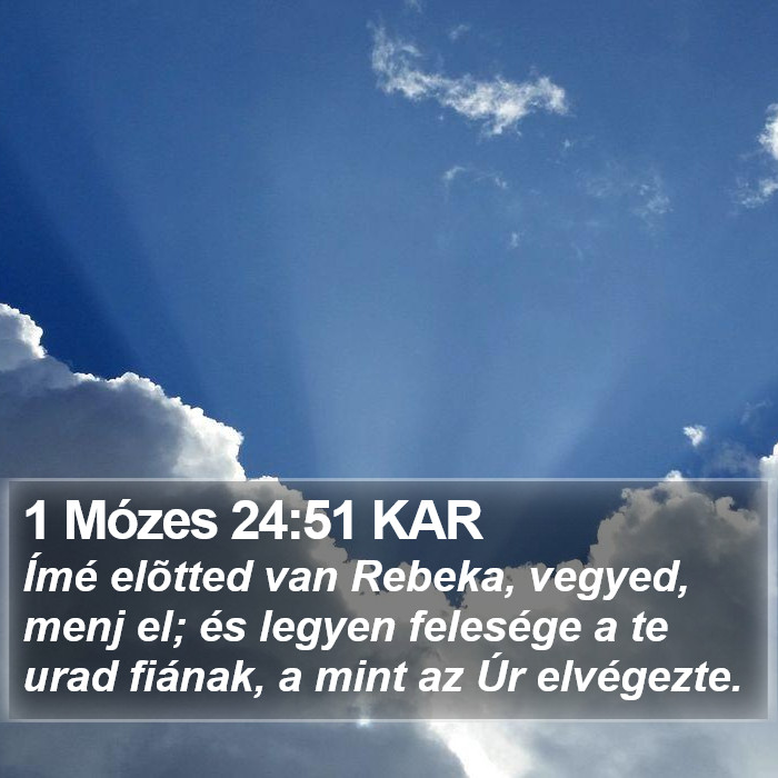 1 Mózes 24:51 KAR Bible Study