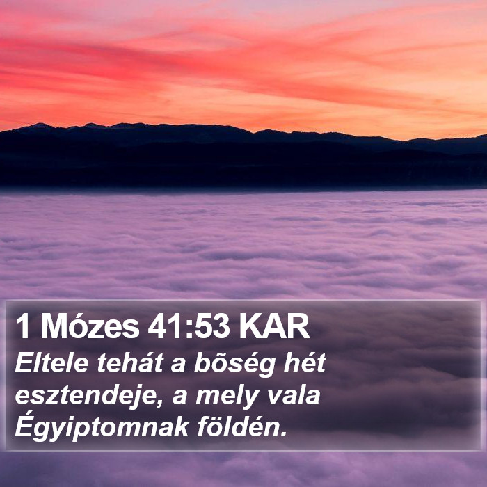 1 Mózes 41:53 KAR Bible Study