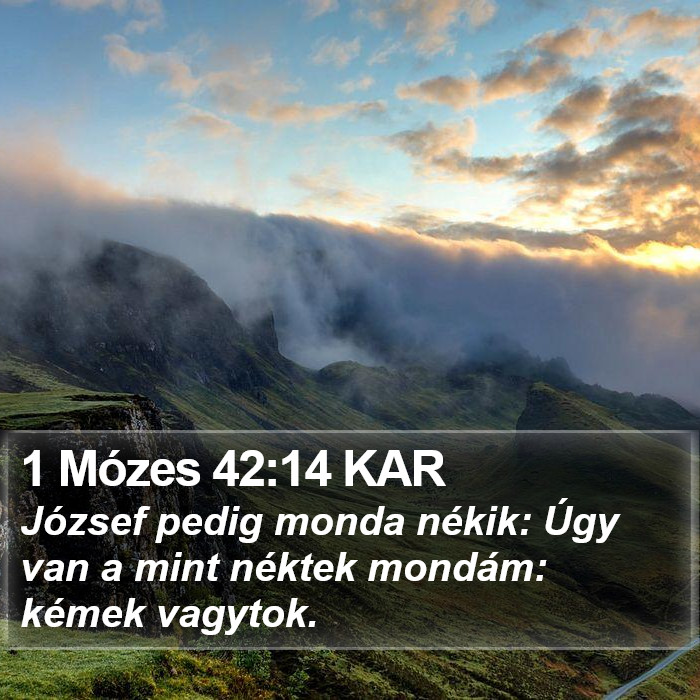 1 Mózes 42:14 KAR Bible Study