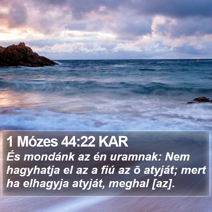 1 Mózes 44:22 KAR Bible Study