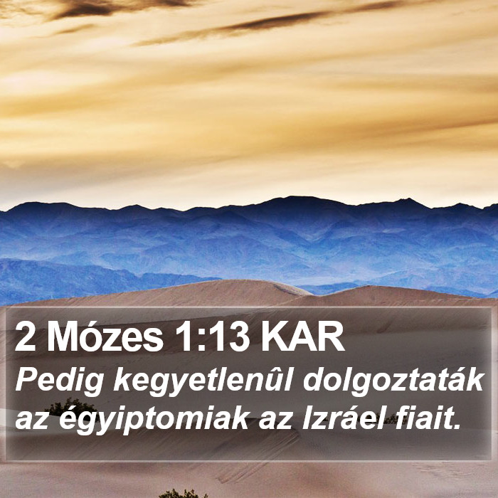 2 Mózes 1:13 KAR Bible Study