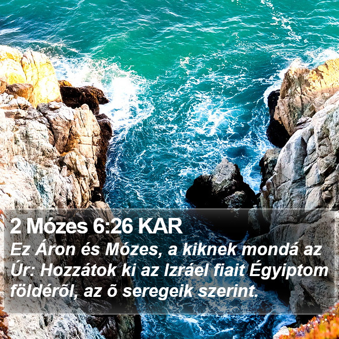 2 Mózes 6:26 KAR Bible Study