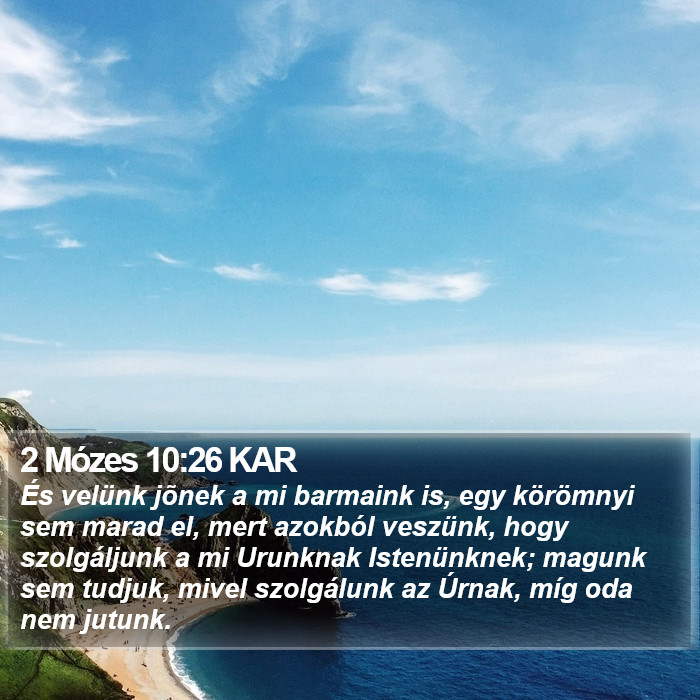 2 Mózes 10:26 KAR Bible Study