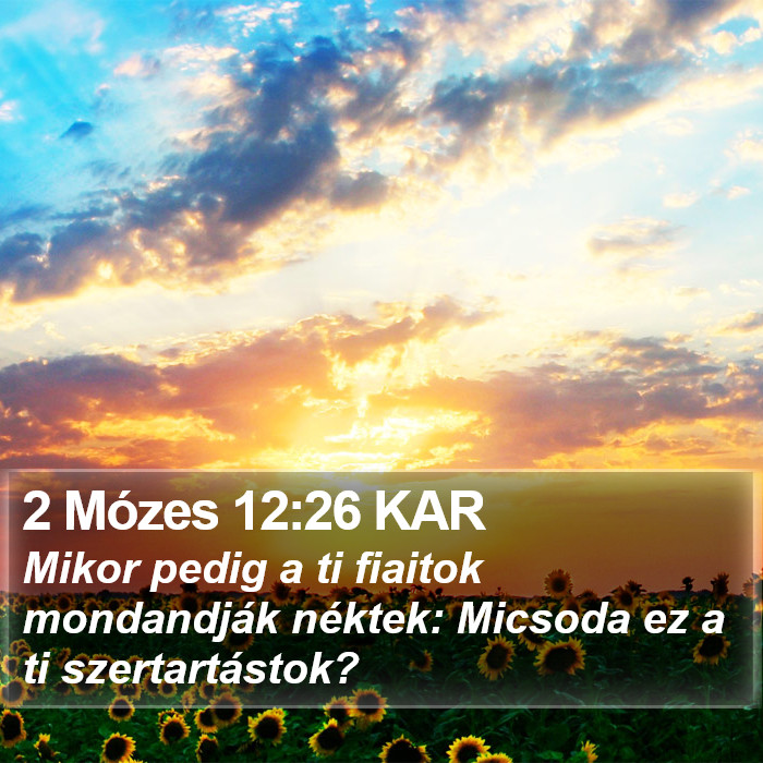 2 Mózes 12:26 KAR Bible Study