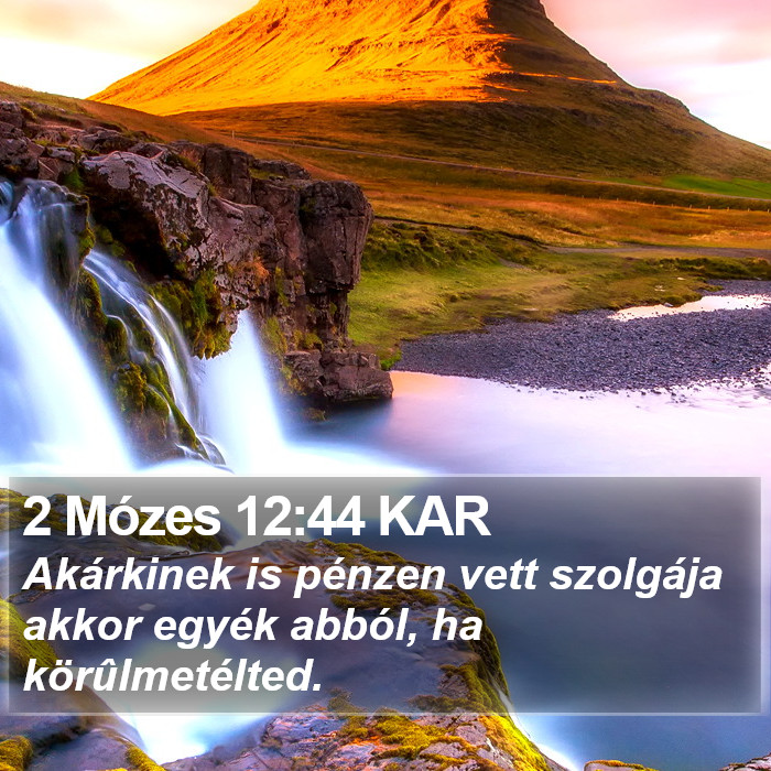 2 Mózes 12:44 KAR Bible Study