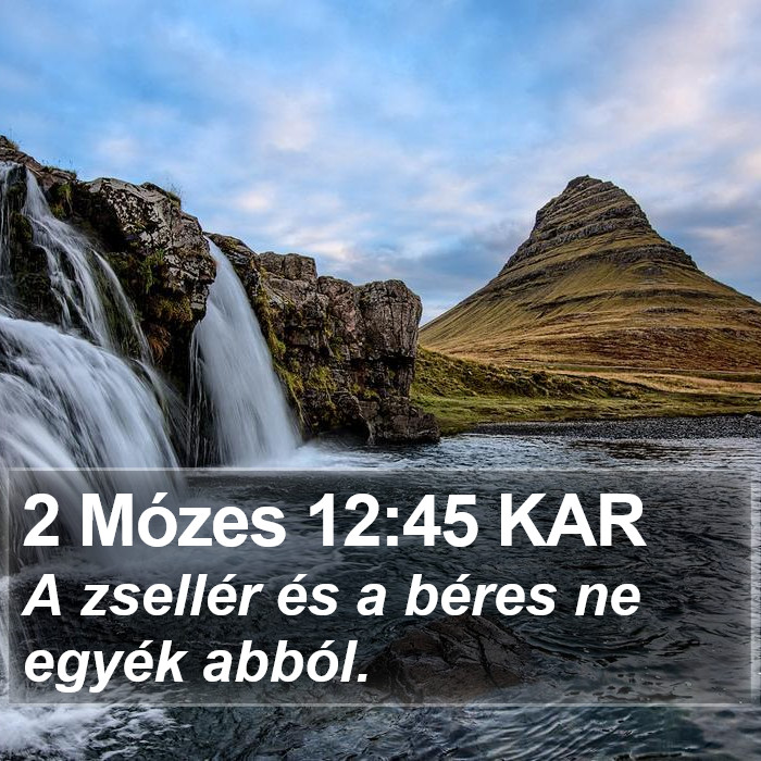 2 Mózes 12:45 KAR Bible Study