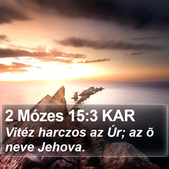 2 Mózes 15:3 KAR Bible Study