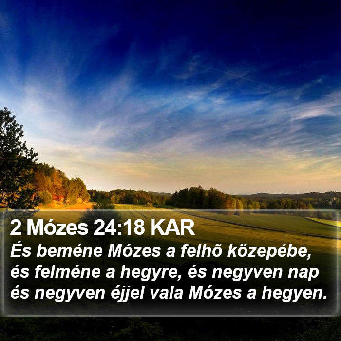 2 Mózes 24:18 KAR Bible Study