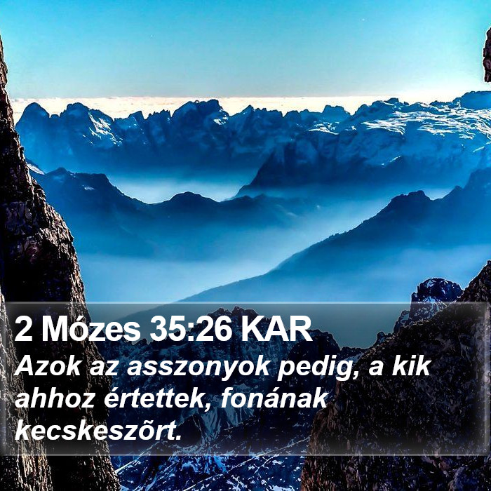 2 Mózes 35:26 KAR Bible Study