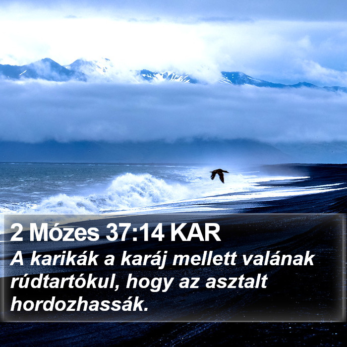 2 Mózes 37:14 KAR Bible Study