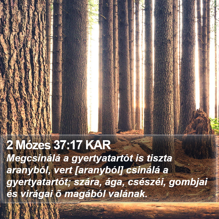 2 Mózes 37:17 KAR Bible Study