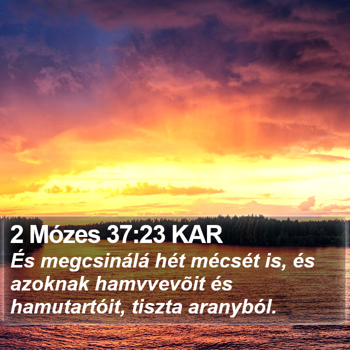 2 Mózes 37:23 KAR Bible Study