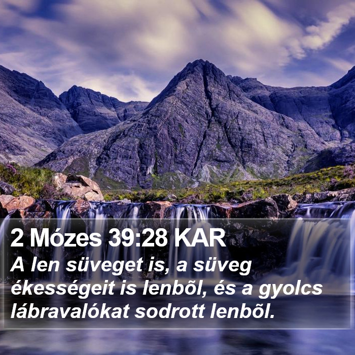 2 Mózes 39:28 KAR Bible Study