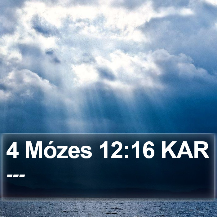 4 Mózes 12:16 KAR Bible Study