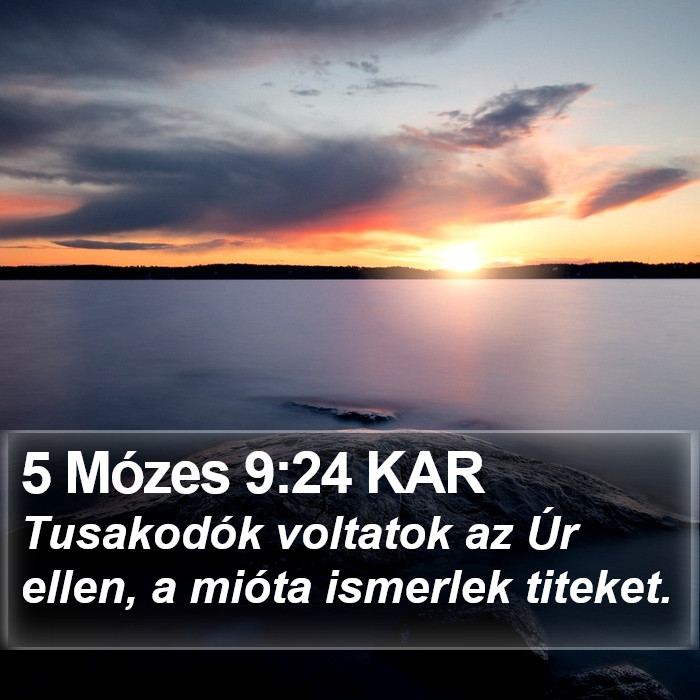 5 Mózes 9:24 KAR Bible Study