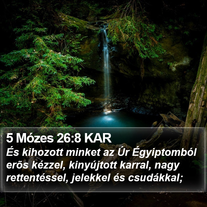 5 Mózes 26:8 KAR Bible Study