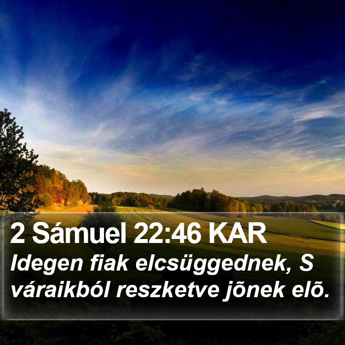 2 Sámuel 22:46 KAR Bible Study