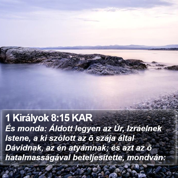 1 Királyok 8:15 KAR Bible Study