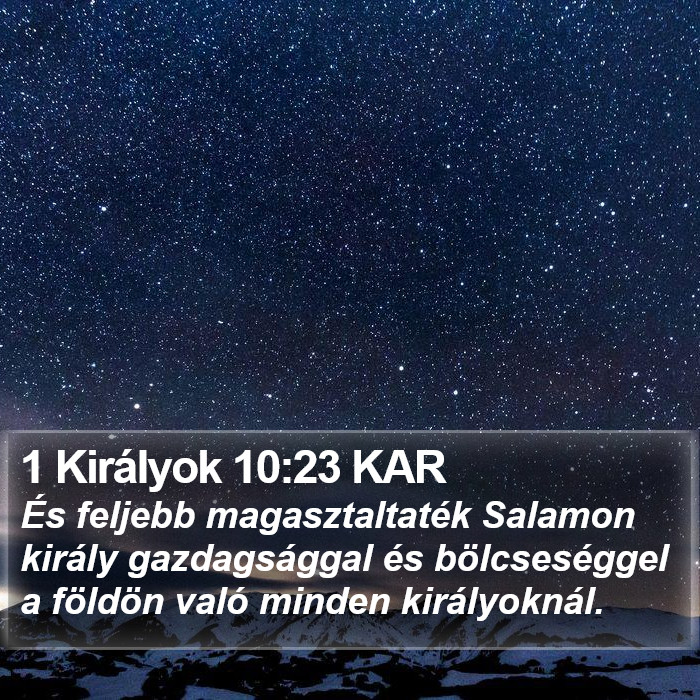 1 Királyok 10:23 KAR Bible Study