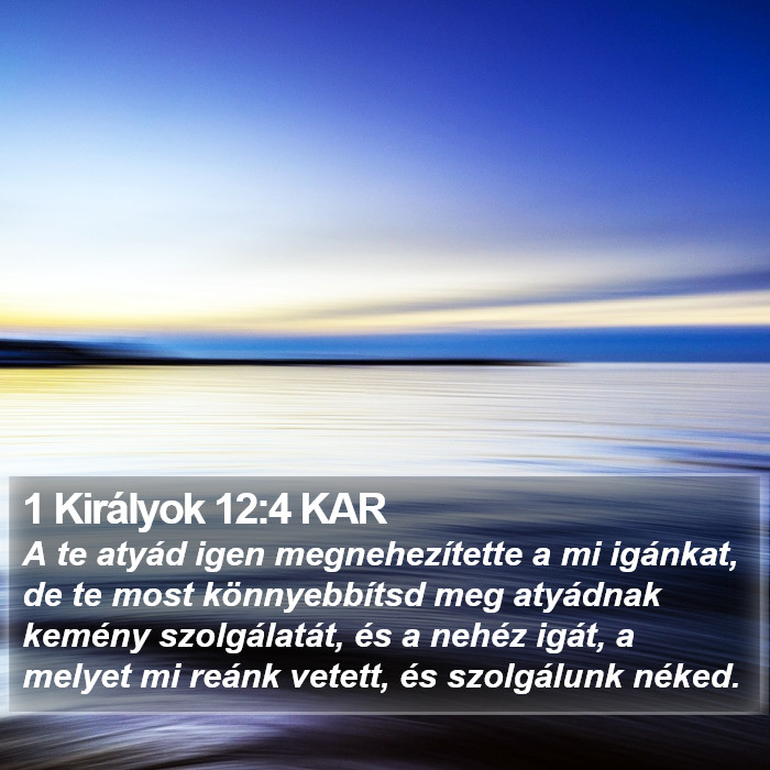 1 Királyok 12:4 KAR Bible Study