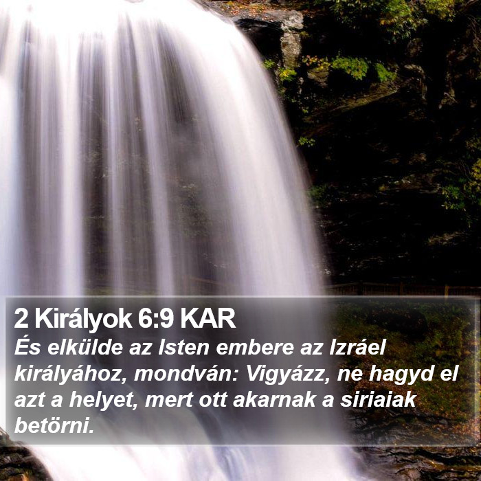 2 Királyok 6:9 KAR Bible Study