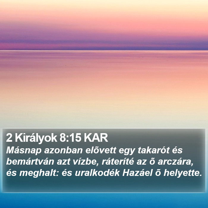 2 Királyok 8:15 KAR Bible Study