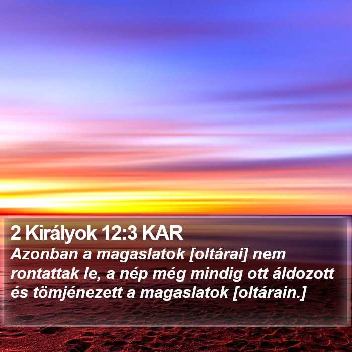 2 Királyok 12:3 KAR Bible Study