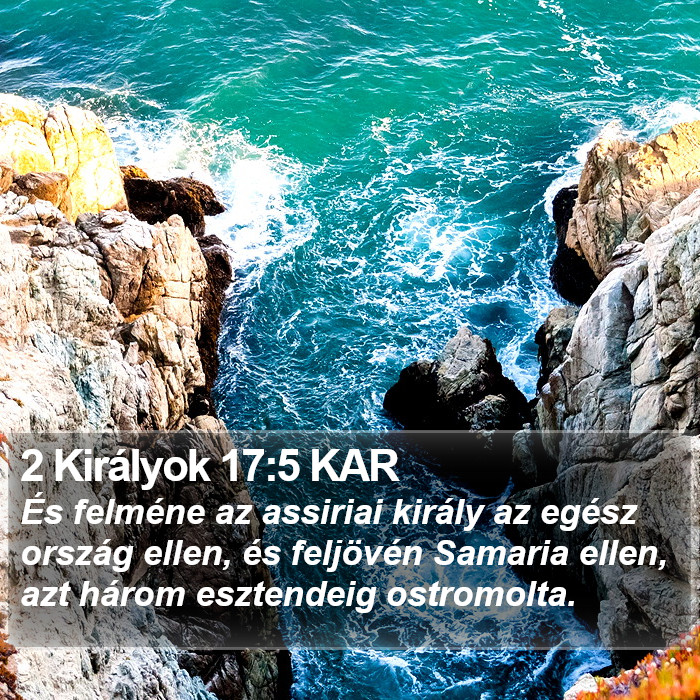 2 Királyok 17:5 KAR Bible Study