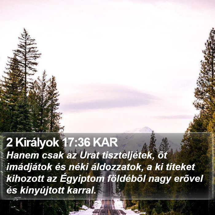 2 Királyok 17:36 KAR Bible Study