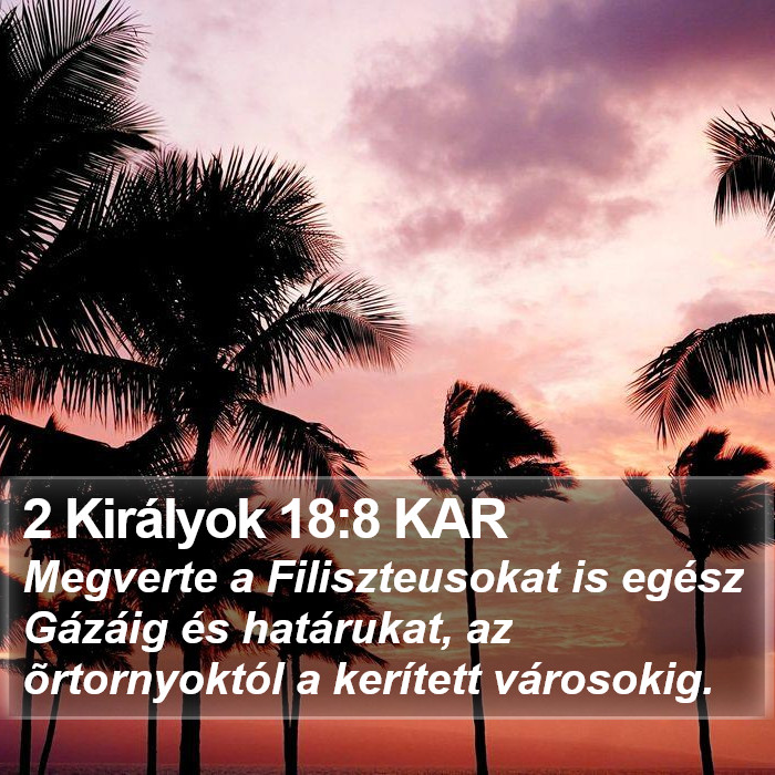 2 Királyok 18:8 KAR Bible Study