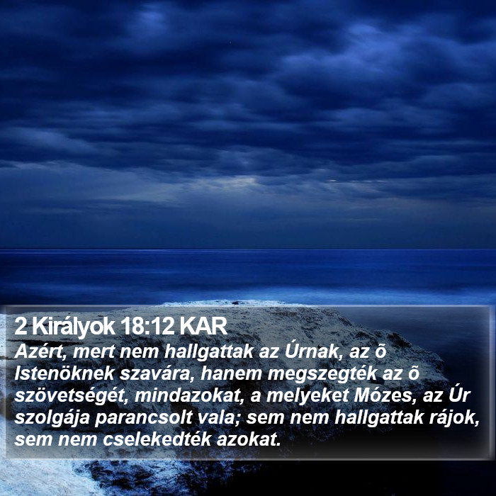 2 Királyok 18:12 KAR Bible Study