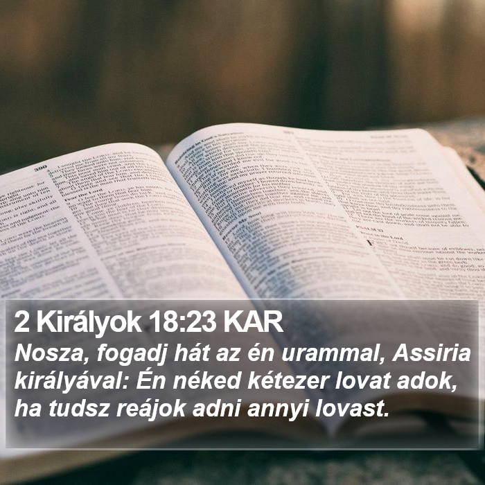 2 Királyok 18:23 KAR Bible Study