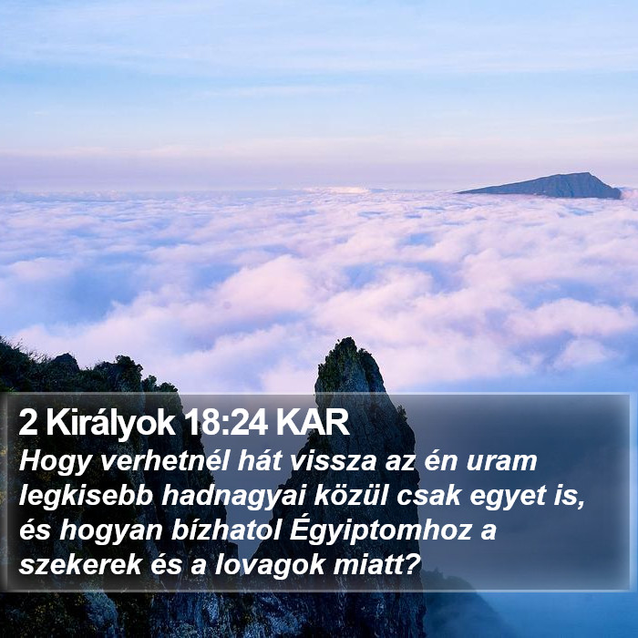 2 Királyok 18:24 KAR Bible Study
