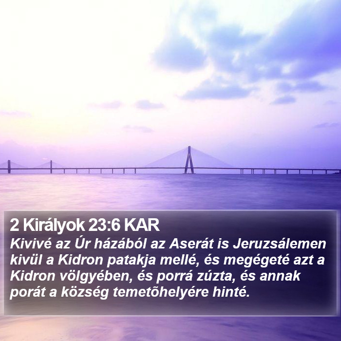 2 Királyok 23:6 KAR Bible Study