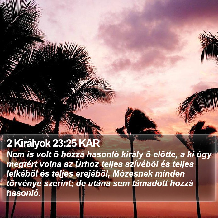 2 Királyok 23:25 KAR Bible Study