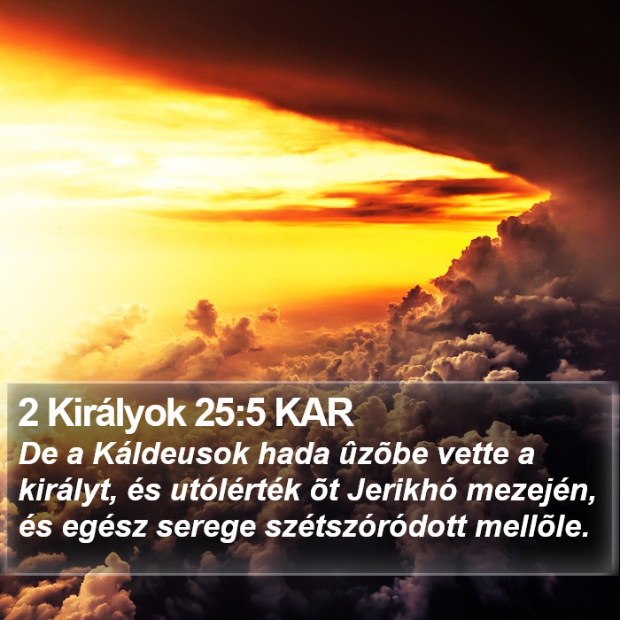 2 Királyok 25:5 KAR Bible Study