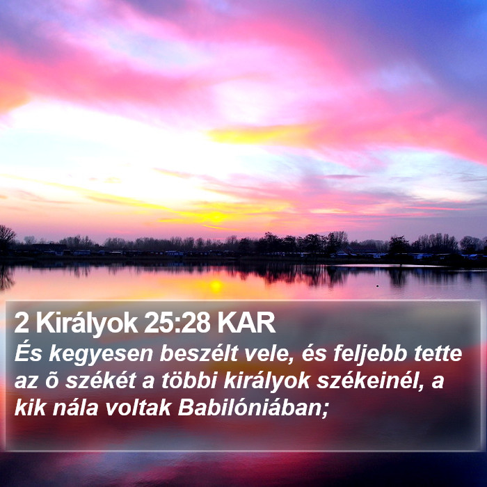 2 Királyok 25:28 KAR Bible Study