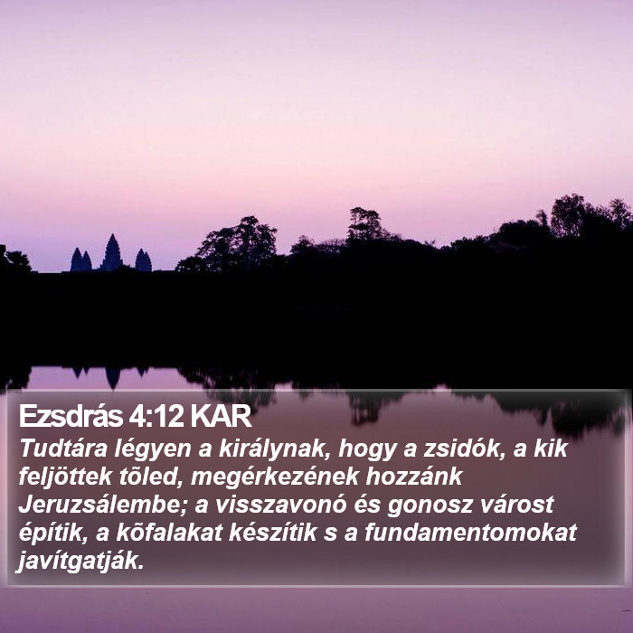 Ezsdrás 4:12 KAR Bible Study