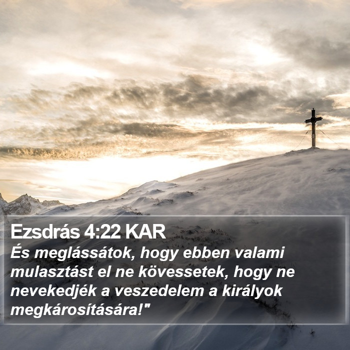 Ezsdrás 4:22 KAR Bible Study