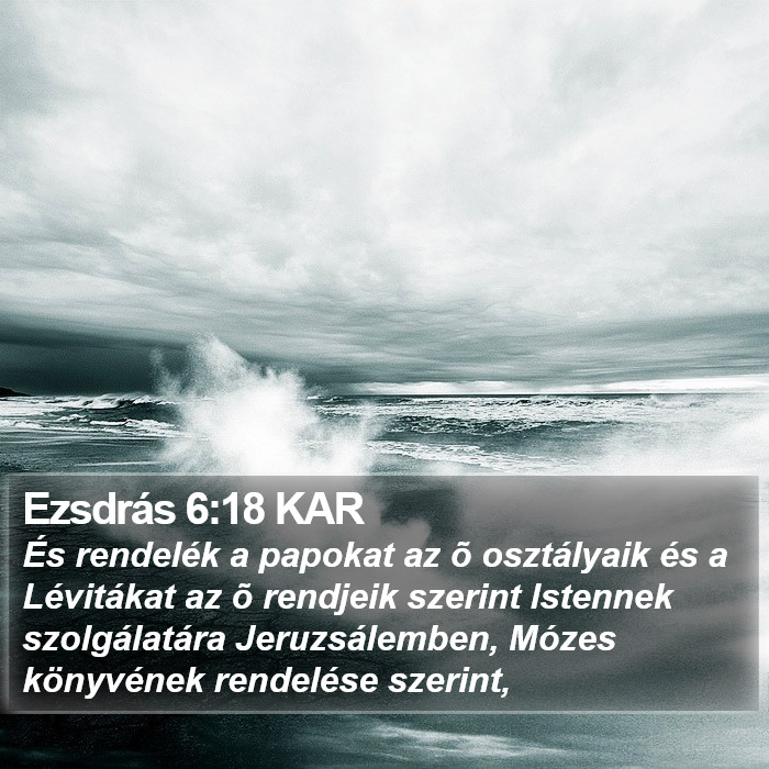 Ezsdrás 6:18 KAR Bible Study