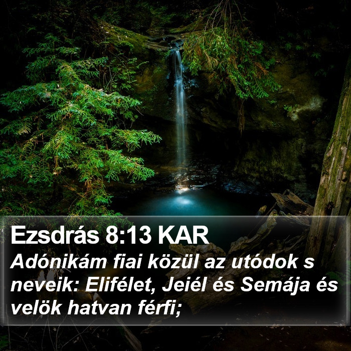 Ezsdrás 8:13 KAR Bible Study