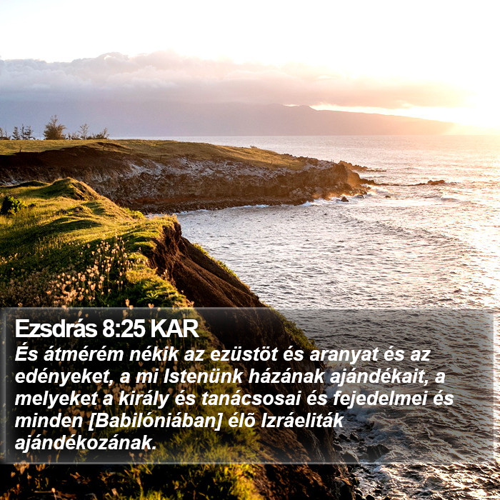 Ezsdrás 8:25 KAR Bible Study