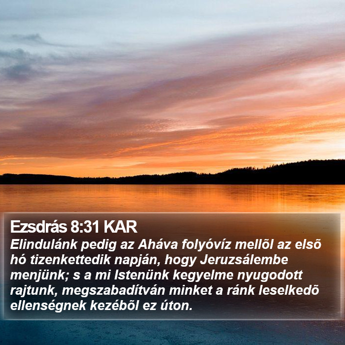 Ezsdrás 8:31 KAR Bible Study