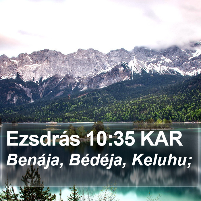 Ezsdrás 10:35 KAR Bible Study