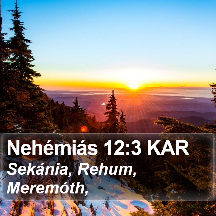 Nehémiás 12:3 KAR Bible Study