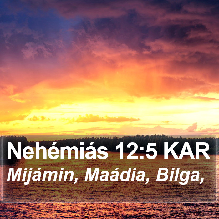 Nehémiás 12:5 KAR Bible Study