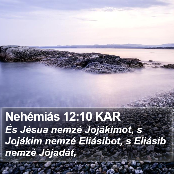 Nehémiás 12:10 KAR Bible Study