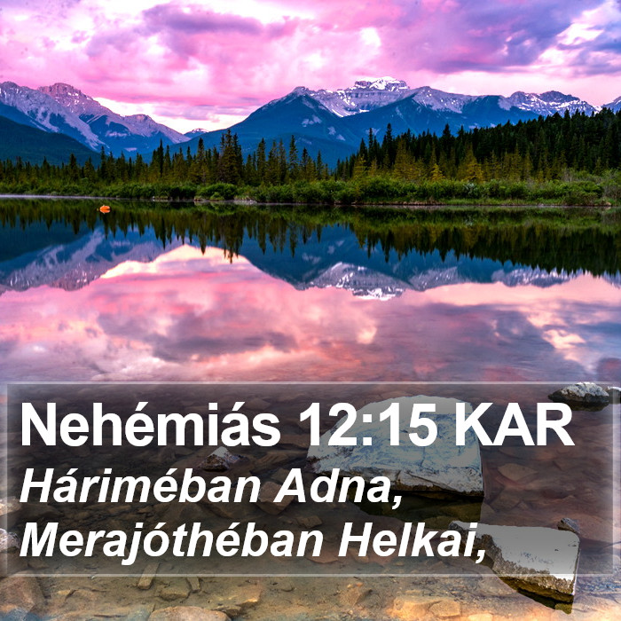 Nehémiás 12:15 KAR Bible Study