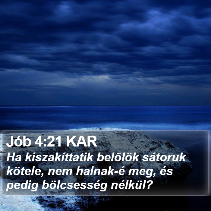 Jób 4:21 KAR Bible Study